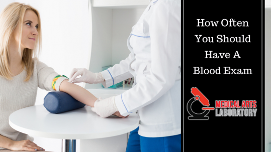 How Often You Should Have A Blood Exam | Medical Arts Laboratory | Deltona